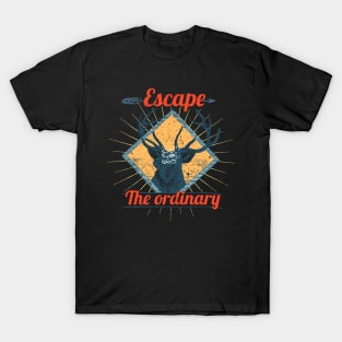 escape the ordinary 2 T-Shirt